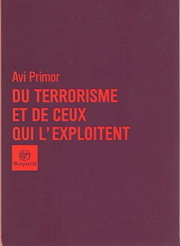 Stock image for Du terrorisme et de ceux qui l'exploitent for sale by Ammareal