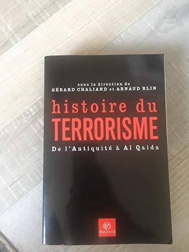 Beispielbild fr Histoire du terrorisme : De l'Antiquit  al-Qaida zum Verkauf von Ammareal