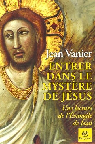 Imagen de archivo de Entrer dans le myst re de J sus: Une lecture de l'Evangile de Jean a la venta por WorldofBooks