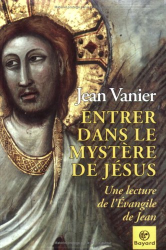 Stock image for Entrer Dans Le Mystre De Jsus : Une Lecture De L'evangile De Jean for sale by RECYCLIVRE