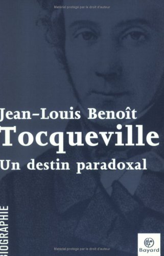 Beispielbild fr Tocqueville : Un destin paradoxal zum Verkauf von Ammareal