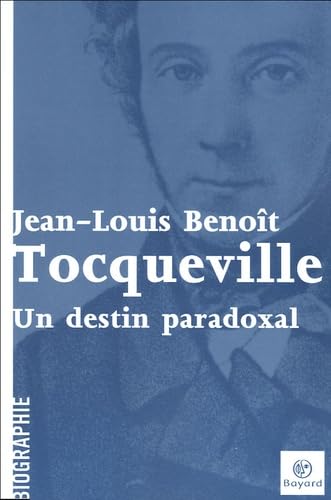 9782227474291: Tocqueville: Un destin paradoxal