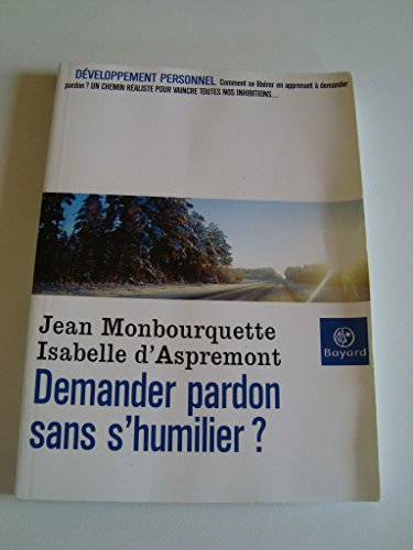 Beispielbild fr Demander pardon sans s'humilier zum Verkauf von medimops