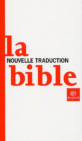 Beispielbild fr La Bible : Nouvelle traduction zum Verkauf von medimops