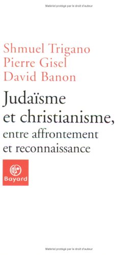Beispielbild fr Judasme Et Christianisme, Entre Affrontement Et Reconnaissance zum Verkauf von RECYCLIVRE