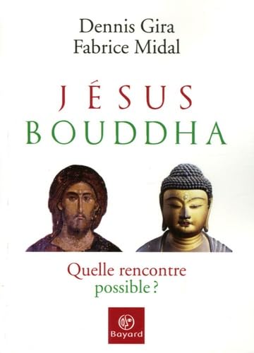 Beispielbild fr Jsus, Bouddha : Quelle rencontre possible ? zum Verkauf von Ammareal