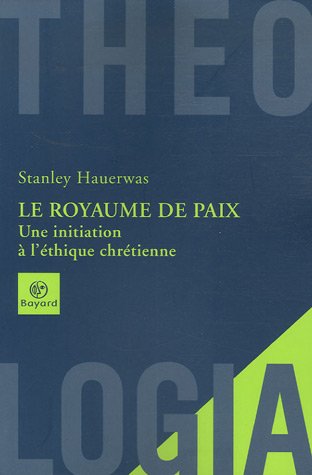 Le Royaume de paix (French Edition) (9782227475823) by Stanley Hauerwas