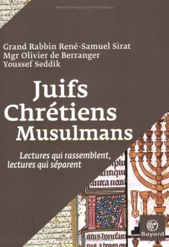 Stock image for Juifs, chrtiens, musulmans : Lectures qui rassemblent, lectures qui sparent for sale by Ammareal