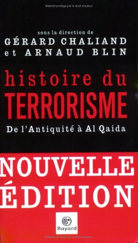 Stock image for Histoire du terrorisme : De l'Antiquit� � Al Qaida for sale by Wonder Book