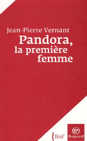 Pandora - la premiere femme (BAY.ESS.DOC.DIV) (9782227476257) by Jean-Pierre Vernant