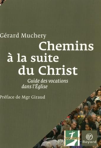 Beispielbild fr Chemins  la suite du Christ : Guide des vocations dans l'Eglise zum Verkauf von Ammareal