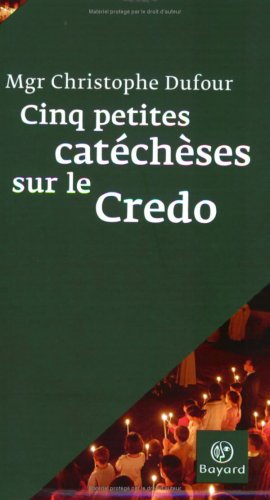 Beispielbild fr CINQ PETITES CATECHESES SUR LE CREDO zum Verkauf von Bibliofolie