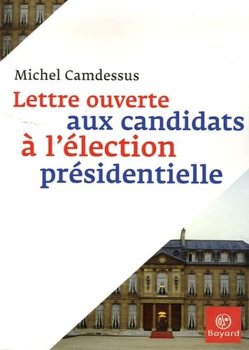 Beispielbild fr Lettre ouverte aux candidats  l'lection prsidentielle zum Verkauf von Librairie Th  la page