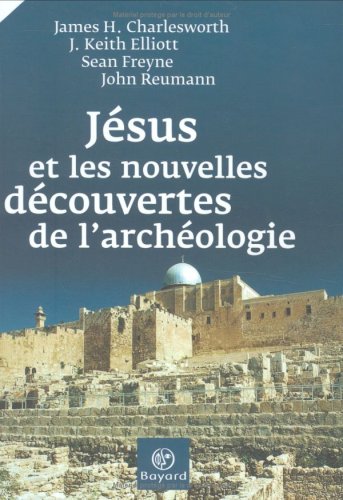 Beispielbild fr Jesus et les nouvelles decouvertes de l archeologie zum Verkauf von Ammareal