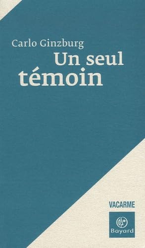 Un seul tÃ©moin (French Edition) (9782227476790) by Carlo Ginzburg