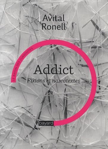 Addict-Fixions et Narcotextes (Essais documents divers) (9782227477452) by [???]