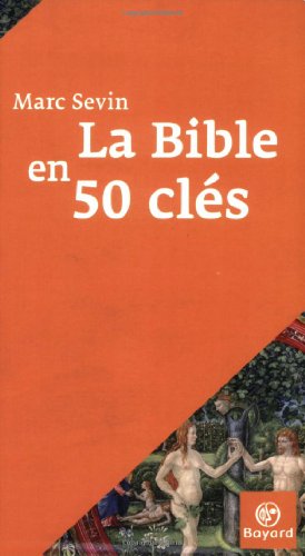 La Bible En 50 ClÃ©s (Domaine biblique) (9782227477483) by Marc Sevin