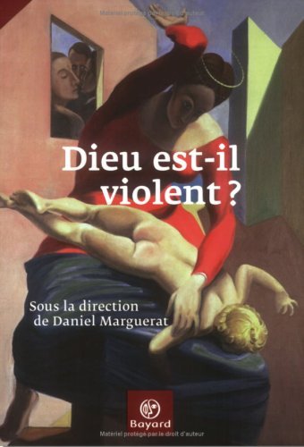Beispielbild fr Dieu est-il violent ? zum Verkauf von Chapitre.com : livres et presse ancienne