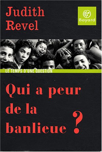 Qui a peur de la banlieue ? (French Edition) (9782227477575) by Judith Revel