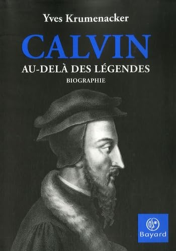 Beispielbild fr Calvin au dela des legendes zum Verkauf von Ammareal