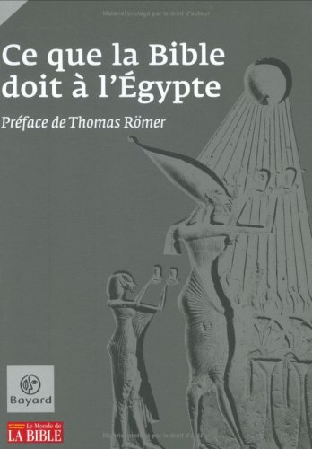 Beispielbild fr Ce Que La Bible Doit  L'Egypte zum Verkauf von Ammareal