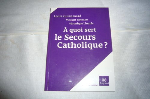 Imagen de archivo de A quoi sert le Secours catholique a la venta por medimops