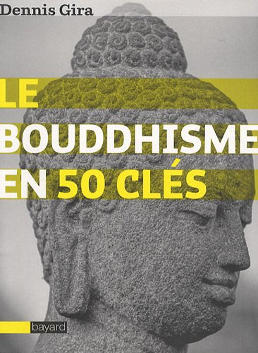 Stock image for Le Bouddhisme En 50 Cls for sale by RECYCLIVRE
