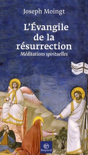 L'Evangile de la rÃ©surrection (French Edition) (9782227478404) by Joseph Moingt