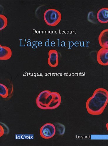 Stock image for L'ge De La Peur : Science, thique Et Socit for sale by RECYCLIVRE