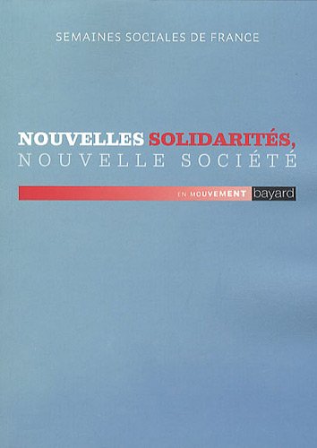Beispielbild fr Nouvelles solidarites nouvelle societe zum Verkauf von Ammareal