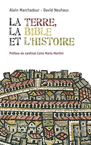 Beispielbild fr La Terre, la Bible et l'Histoire zum Verkauf von Gallix