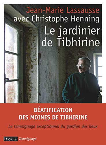 Beispielbild fr Le jardinier de Tibhirine [Paperback] LASSAUSSE, JEAN-MARIE and Henning, Christophe zum Verkauf von LIVREAUTRESORSAS