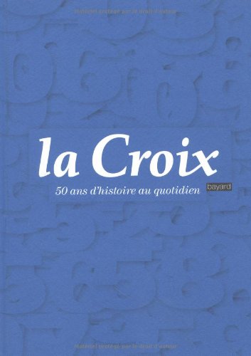Beispielbild fr La Croix zum Verkauf von Chapitre.com : livres et presse ancienne
