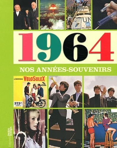Beispielbild fr Nos Annees-Souvenirs 1964 zum Verkauf von Ammareal
