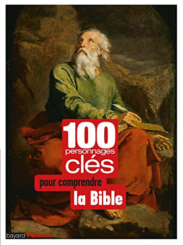 Beispielbild fr 100 PERSONNAGES CLS POUR COMPRENDRE DE LA BIBLE zum Verkauf von Ammareal