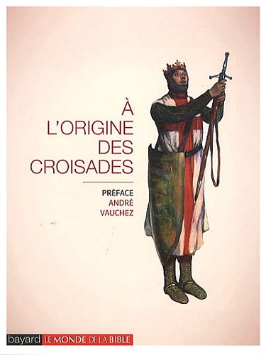Beispielbild fr A L'Origine Des Croisades zum Verkauf von Ammareal