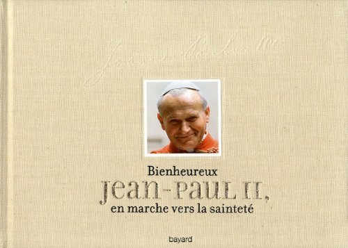 Beispielbild fr Bienheureux jean-paul ii en marche vers la saintete zum Verkauf von Ammareal