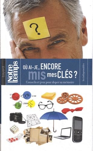 oÃ¹ ai-je encore mis mes clÃ©s ? (9782227483200) by D Francois