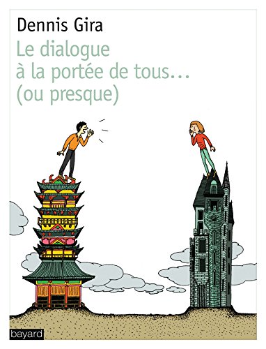 9782227483309: Le dialogue  la porte de tous (ou presque)