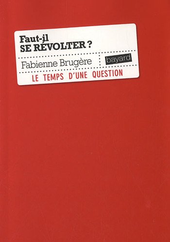 Beispielbild fr Faut-il se rvolter ? zum Verkauf von A TOUT LIVRE