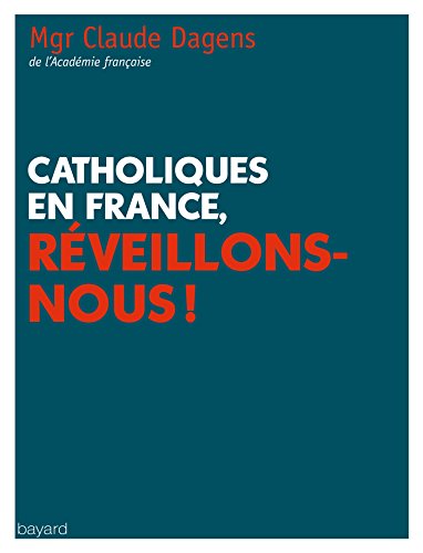 Beispielbild fr Catholiques en france reveillez-vous ! zum Verkauf von Ammareal
