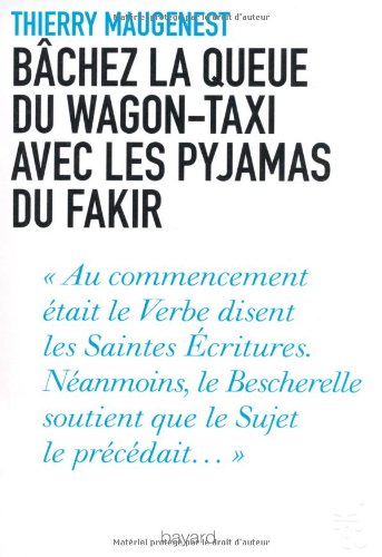 Beispielbild fr Bachez La Queue Du Wagon Taxi Avec Les Pyjamas Du Fakir zum Verkauf von Ammareal