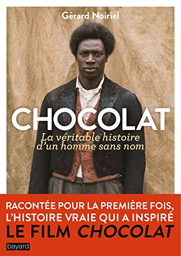 Beispielbild fr Chocolat, la vritable histoire d'un homme sans nom zum Verkauf von Ammareal