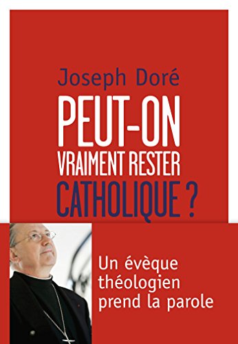 Beispielbild fr Peut-on vraiment rester catholique ? : Un vque thologien prend la parole zum Verkauf von medimops