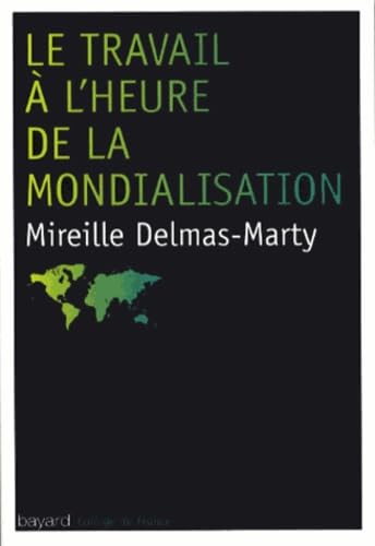 Beispielbild fr Travail A L'Epreuve De La Mondialisation (Le) Delmas-Marty, Mireille zum Verkauf von LIVREAUTRESORSAS