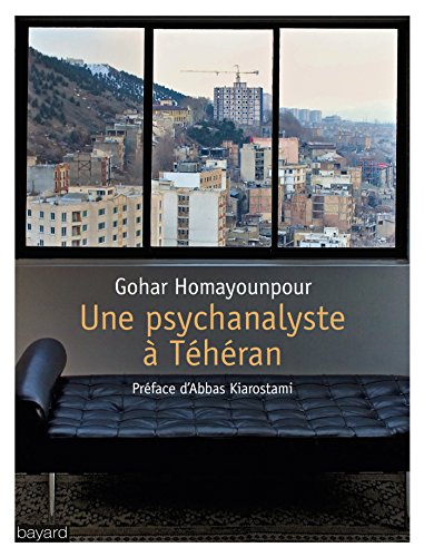 Stock image for Une psychanalyste  Thran Homayounpour, Gohar et Kiarostami, Abbas for sale by BIBLIO-NET