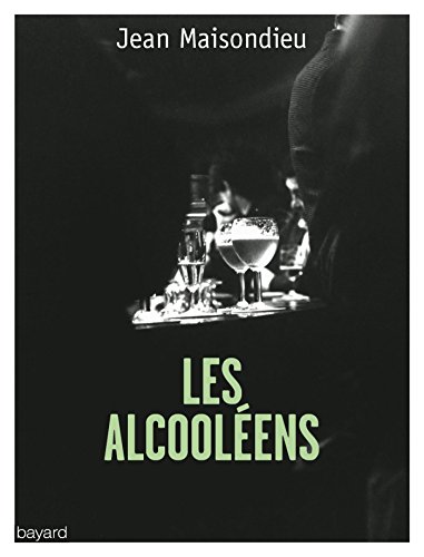 Beispielbild fr Les Alcoolens : L'alcoolisme, Au Carrefour De La Honte Et Du Mpris zum Verkauf von RECYCLIVRE
