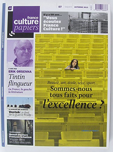Beispielbild fr France Culture Papiers, N 7, automne 2013 : Sommes-nous tous faits pour l'excellence ? zum Verkauf von medimops
