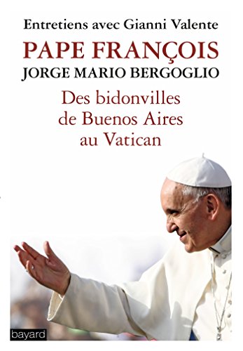 9782227486881: Des bidonvilles de Buenos Aires au Vatican