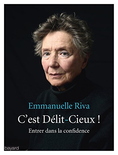Stock image for C'est Dlit-cieux ! : Entrer Dans La Confidence for sale by RECYCLIVRE